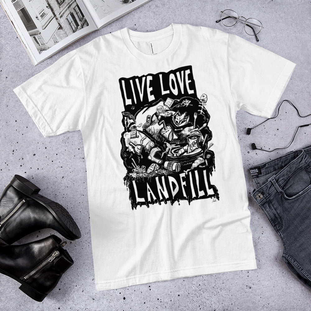 Live Love Landfill T-Shirt